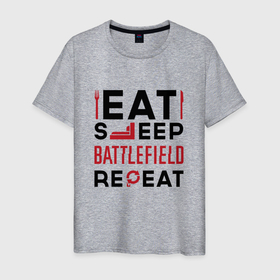 Мужская футболка хлопок с принтом Надпись: Eat Sleep Battlefield Repeat , 100% хлопок | прямой крой, круглый вырез горловины, длина до линии бедер, слегка спущенное плечо. | battlefield | eat sleep repeat | logo | батлфилд | игра | игры | лого | логотип | символ