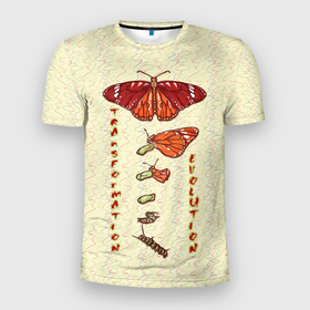 Мужская футболка 3D Slim с принтом Эволюция и трансформация , 100% полиэстер с улучшенными характеристиками | приталенный силуэт, круглая горловина, широкие плечи, сужается к линии бедра | evolution | transformation | бабочка | бабочки | биология | гусеница | куколка | мотивация | мотылек | мотыль | надпись на английском | насекомые | прикольная надпись | природа | символизм | трансформация