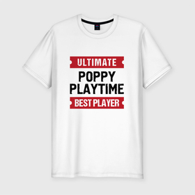 Мужская футболка хлопок Slim с принтом Poppy Playtime: таблички Ultimate и Best Player в Санкт-Петербурге, 92% хлопок, 8% лайкра | приталенный силуэт, круглый вырез ворота, длина до линии бедра, короткий рукав | Тематика изображения на принте: huggy | logo | playtime | poppy | poppy playtime | ultimate | ваги | игра | игры | лого | логотип | плейтайм | поппи | символ | хаги