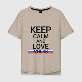 Мужская футболка хлопок Oversize с принтом Keep calm Volsk (Вольск) в Санкт-Петербурге, 100% хлопок | свободный крой, круглый ворот, “спинка” длиннее передней части | sar | volsk |  саратовская | вольск | город | россия