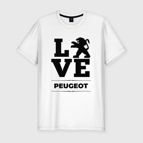 Мужская футболка хлопок Slim с принтом Peugeot Love Classic , 92% хлопок, 8% лайкра | приталенный силуэт, круглый вырез ворота, длина до линии бедра, короткий рукав | auto | brand | logo | love | peugeot | symbol | авто | бренд | лого | пежо | символ