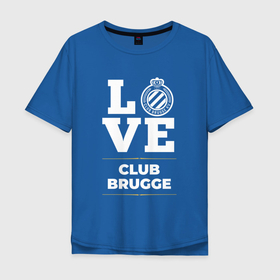 Мужская футболка хлопок Oversize с принтом Club Brugge Love Classic в Новосибирске, 100% хлопок | свободный крой, круглый ворот, “спинка” длиннее передней части | Тематика изображения на принте: brugge | club | club brugge | football | logo | love | брюгге | клуб | лого | мяч | символ | спорт | футбол | футболист | футболисты | футбольный