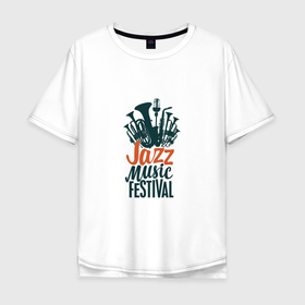 Мужская футболка хлопок Oversize с принтом Jazz   Festival в Петрозаводске, 100% хлопок | свободный крой, круглый ворот, “спинка” длиннее передней части | jazz | music | африка | блюз | джаз | мелодия | музыка | музыкант | оркестр | пианино | саксофон | труба | фортепиано