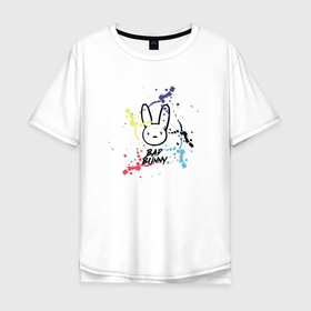Мужская футболка хлопок Oversize с принтом Bad Bunny Color в Петрозаводске, 100% хлопок | свободный крой, круглый ворот, “спинка” длиннее передней части | bad bunny | бед банни | брызги красок | латинский рэпер | рэпер банни