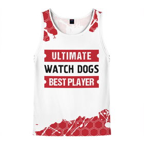 Мужская майка 3D с принтом Watch Dogs: красные таблички Best Player и Ultimate в Новосибирске, 100% полиэстер | круглая горловина, приталенный силуэт, длина до линии бедра. Пройма и горловина окантованы тонкой бейкой | Тематика изображения на принте: dogs | logo | paint | ultimate | watch | watch dogs | брызги | вотч | догс | игра | игры | краска | лого | логотип | символ