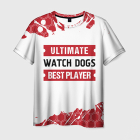 Мужская футболка 3D с принтом Watch Dogs: красные таблички Best Player и Ultimate в Екатеринбурге, 100% полиэфир | прямой крой, круглый вырез горловины, длина до линии бедер | dogs | logo | paint | ultimate | watch | watch dogs | брызги | вотч | догс | игра | игры | краска | лого | логотип | символ