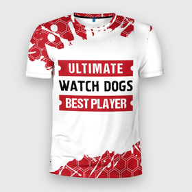 Мужская футболка 3D Slim с принтом Watch Dogs: красные таблички Best Player и Ultimate в Тюмени, 100% полиэстер с улучшенными характеристиками | приталенный силуэт, круглая горловина, широкие плечи, сужается к линии бедра | dogs | logo | paint | ultimate | watch | watch dogs | брызги | вотч | догс | игра | игры | краска | лого | логотип | символ