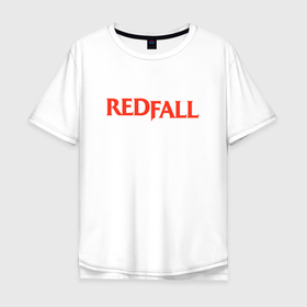 Мужская футболка хлопок Oversize с принтом Redfall logo в Новосибирске, 100% хлопок | свободный крой, круглый ворот, “спинка” длиннее передней части | Тематика изображения на принте: bethesda | game | games | redfall | бесезда | игра | игры | рэдфол