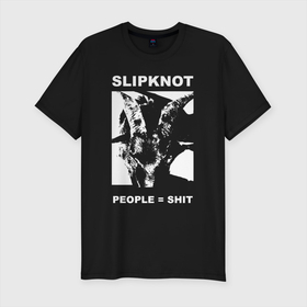 Мужская футболка хлопок Slim с принтом Slipknot People Shit в Екатеринбурге, 92% хлопок, 8% лайкра | приталенный силуэт, круглый вырез ворота, длина до линии бедра, короткий рукав | band | corey taylor | goat | jim root | metal | mick thomson | slipknot | альтернативный | глэм | готик | гранж | грув | козел | кори тейлор | крис фен | метал | музыка | пост | рок | слайпкнот | слипкнот | слипнот | хард