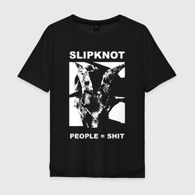 Мужская футболка хлопок Oversize с принтом Slipknot People Shit в Белгороде, 100% хлопок | свободный крой, круглый ворот, “спинка” длиннее передней части | band | corey taylor | goat | jim root | metal | mick thomson | slipknot | альтернативный | глэм | готик | гранж | грув | козел | кори тейлор | крис фен | метал | музыка | пост | рок | слайпкнот | слипкнот | слипнот | хард