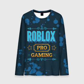 Мужской лонгслив 3D с принтом Игра Roblox: PRO Gaming в Новосибирске, 100% полиэстер | длинные рукава, круглый вырез горловины, полуприлегающий силуэт | logo | paint | pro | roblox | брызги | игра | игры | краска | лого | логотип | роблокс | символ