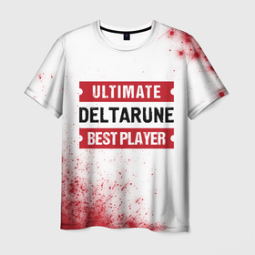 Мужская футболка 3D с принтом Deltarune: красные таблички Best Player и Ultimate в Кировске, 100% полиэфир | прямой крой, круглый вырез горловины, длина до линии бедер | deltarune | logo | ultimate | дельтарун | игра | игры | краска | краски | лого | логотип | символ