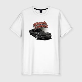 Мужская футболка хлопок Slim с принтом Muscle legend в Новосибирске, 92% хлопок, 8% лайкра | приталенный силуэт, круглый вырез ворота, длина до линии бедра, короткий рукав | muscle legend | авто | автомобиль | гонки | легенда | машина