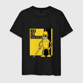 Мужская футболка хлопок с принтом Bender   Kill Bill в Санкт-Петербурге, 100% хлопок | прямой крой, круглый вырез горловины, длина до линии бедер, слегка спущенное плечо. | bender | catana | futurama | kill all humans | kill bill | robot | бендер | катана | робот | футурама