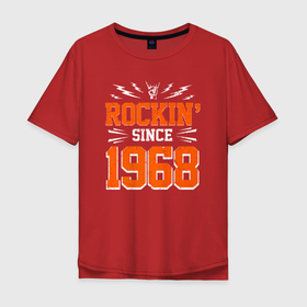 Мужская футболка хлопок Oversize с принтом Качаю с 1968 года в Санкт-Петербурге, 100% хлопок | свободный крой, круглый ворот, “спинка” длиннее передней части | 1968 | 68 | год | год рождения | день рождения | ко дню рождения | на день рождения | прямиком из | родился в | рок | рок группа | рокер | сделан в