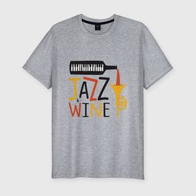 Мужская футболка хлопок Slim с принтом Jazz  Wine , 92% хлопок, 8% лайкра | приталенный силуэт, круглый вырез ворота, длина до линии бедра, короткий рукав | jazz | music | wine | африка | блюз | вино | джаз | мелодия | музыка | музыкант | оркестр | пианино | саксофон | труба | фортепиано