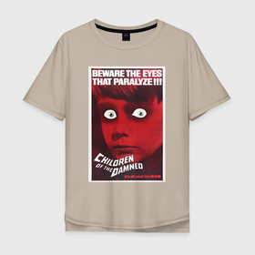 Мужская футболка хлопок Oversize с принтом Children of the Damned (1964) в Екатеринбурге, 100% хлопок | свободный крой, круглый ворот, “спинка” длиннее передней части | жуткий | жуть | классический фильм ужасов | лицо | мальчик | мрачный | постер | ретро | старое кино | ужастик | фильм дети проклятых | фильм ужасов | хоррор | хэллоуин
