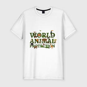 Мужская футболка хлопок Slim с принтом WORLD ANIMAL PROTECTION в Курске, 92% хлопок, 8% лайкра | приталенный силуэт, круглый вырез ворота, длина до линии бедра, короткий рукав | для любителей животных | животные | защита окружающей среды | зеленый | земля | мир | окружающая среда | права животных | природа