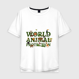 Мужская футболка хлопок Oversize с принтом WORLD ANIMAL PROTECTION в Петрозаводске, 100% хлопок | свободный крой, круглый ворот, “спинка” длиннее передней части | для любителей животных | животные | защита окружающей среды | зеленый | земля | мир | окружающая среда | права животных | природа