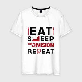 Мужская футболка хлопок с принтом Надпись: Eat Sleep The Division Repeat , 100% хлопок | прямой крой, круглый вырез горловины, длина до линии бедер, слегка спущенное плечо. | Тематика изображения на принте: clancy | division | eat sleep repeat | logo | the | the division | tom | дивизион | игра | игры | лого | логотип | символ