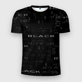 Мужская футболка 3D Slim с принтом Black Memories в Петрозаводске, 100% полиэстер с улучшенными характеристиками | приталенный силуэт, круглая горловина, широкие плечи, сужается к линии бедра | надпись | тьма | фраза | чёрный