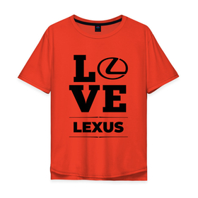 Мужская футболка хлопок Oversize с принтом Lexus Love Classic в Петрозаводске, 100% хлопок | свободный крой, круглый ворот, “спинка” длиннее передней части | Тематика изображения на принте: auto | brand | lexus | logo | love | symbol | авто | бренд | лексус | лого | символ