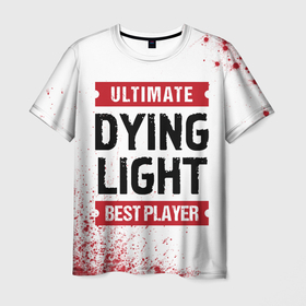 Мужская футболка 3D с принтом Dying Light: красные таблички Best Player и Ultimate , 100% полиэфир | прямой крой, круглый вырез горловины, длина до линии бедер | Тематика изображения на принте: dying | dying light | light | logo | ultimate | даинг | игра | игры | краска | краски | лайт | лого | логотип | символ