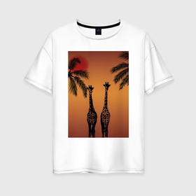 Женская футболка хлопок Oversize с принтом Жирафы и пальмы на закате в Екатеринбурге, 100% хлопок | свободный крой, круглый ворот, спущенный рукав, длина до линии бедер
 | africa | animal | giraffes | африка | животные | жирафы | звери