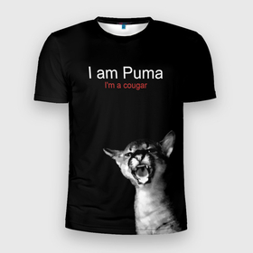 Мужская футболка 3D Slim с принтом Im a Puma Im a cougar в Екатеринбурге, 100% полиэстер с улучшенными характеристиками | приталенный силуэт, круглая горловина, широкие плечи, сужается к линии бедра | Тематика изображения на принте: cat | fangs | gaze | growls | i am a cougar | open mouth | predator | spotted kitten | wild | взгляд | дикая | клыки | кошка | открытая пасть | пятнистый котенок | рычит | хищник | я пума