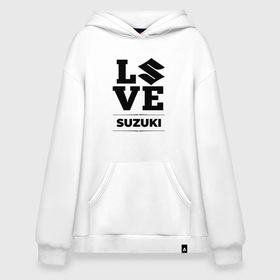 Худи SuperOversize хлопок с принтом Suzuki Love Classic в Екатеринбурге, 70% хлопок, 30% полиэстер, мягкий начес внутри | карман-кенгуру, эластичная резинка на манжетах и по нижней кромке, двухслойный капюшон
 | auto | brand | logo | love | suzuki | symbol | авто | бренд | лого | символ | сузуки