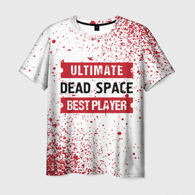 Мужская футболка 3D с принтом Dead Space: красные таблички Best Player и Ultimate в Белгороде, 100% полиэфир | прямой крой, круглый вырез горловины, длина до линии бедер | dead | dead space | logo | space | ultimate | дед | игра | игры | краска | лого | логотип | символ | спейс | спрей