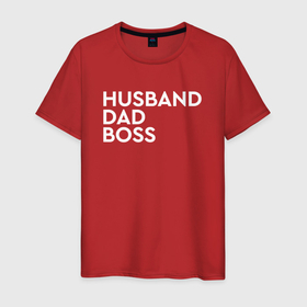 Мужская футболка хлопок с принтом Husband, dad, boss в Белгороде, 100% хлопок | прямой крой, круглый вырез горловины, длина до линии бедер, слегка спущенное плечо. | 