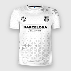 Мужская футболка 3D Slim с принтом Barcelona Champions Униформа , 100% полиэстер с улучшенными характеристиками | приталенный силуэт, круглая горловина, широкие плечи, сужается к линии бедра | barcelona | club | football | logo | барселона | клуб | краска | лого | мяч | символ | спорт | форма | футбол | футболист | футболисты | футбольный
