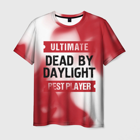 Мужская футболка 3D с принтом Dead by Daylight: красные таблички Best Player и Ultimate в Санкт-Петербурге, 100% полиэфир | прямой крой, круглый вырез горловины, длина до линии бедер | daylight | dead | dead by daylight | logo | ultimate | дед | дэйлайт | игра | игры | лого | логотип | огонь | пламя | символ