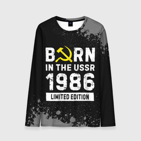 Мужской лонгслив 3D с принтом Born In The USSR 1986 year Limited Edition в Кировске, 100% полиэстер | длинные рукава, круглый вырез горловины, полуприлегающий силуэт | 