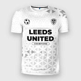 Мужская футболка 3D Slim с принтом Leeds United Champions Униформа , 100% полиэстер с улучшенными характеристиками | приталенный силуэт, круглая горловина, широкие плечи, сужается к линии бедра | club | football | leeds | leeds united | logo | united | клуб | краска | краски | лидс | лого | мяч | символ | спорт | форма | футбол | футболист | футболисты | футбольный | юнайтед