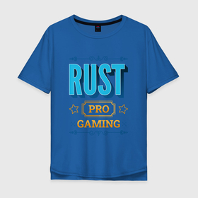 Мужская футболка хлопок Oversize с принтом Игра Rust PRO Gaming в Белгороде, 100% хлопок | свободный крой, круглый ворот, “спинка” длиннее передней части | logo | pro | rust | игра | игры | лого | логотип | раст | символ
