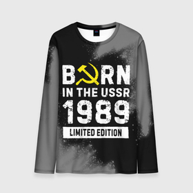 Мужской лонгслив 3D с принтом Born In The USSR 1989 year Limited Edition в Белгороде, 100% полиэстер | длинные рукава, круглый вырез горловины, полуприлегающий силуэт | Тематика изображения на принте: 