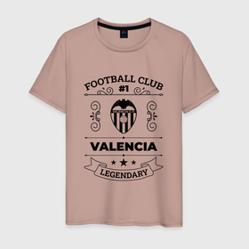 Мужская футболка хлопок с принтом Valencia: Football Club Number 1 Legendary в Петрозаводске, 100% хлопок | прямой крой, круглый вырез горловины, длина до линии бедер, слегка спущенное плечо. | Тематика изображения на принте: club | football | logo | valencia | валенсия | клуб | лого | мяч | символ | спорт | футбол | футболист | футболисты | футбольный