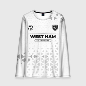 Мужской лонгслив 3D с принтом West Ham Champions Униформа в городе Новоалтайск, 100% полиэстер | длинные рукава, круглый вырез горловины, полуприлегающий силуэт | club | football | ham | logo | west | west ham | вест | гранж | клуб | лого | мяч | символ | спорт | форма | футбол | футболист | футболисты | футбольный | хэм