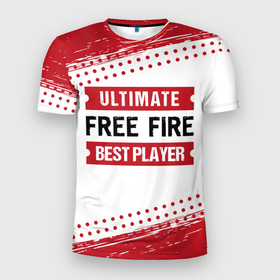 Мужская футболка 3D Slim с принтом Free Fire: красные таблички Best Player и Ultimate в Белгороде, 100% полиэстер с улучшенными характеристиками | приталенный силуэт, круглая горловина, широкие плечи, сужается к линии бедра | fire | free | free fire | garena | logo | ultimate | гарена | игра | игры | краска | лого | логотип | символ | фаер | фри