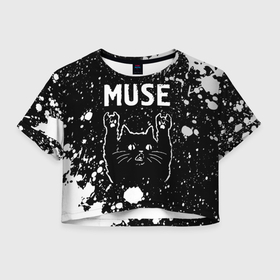 Женская футболка Crop-top 3D с принтом Группа Muse и Рок Кот в Курске, 100% полиэстер | круглая горловина, длина футболки до линии талии, рукава с отворотами | band | metal | muse | paint | rock | брызги | группа | кот | краска | мьюз | рок | рок кот
