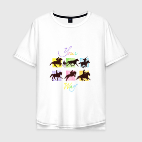 Мужская футболка хлопок Oversize с принтом Твой Путь Конный Спорт в Петрозаводске, 100% хлопок | свободный крой, круглый ворот, “спинка” длиннее передней части | графика | конный | лошади | лошадь | спорт