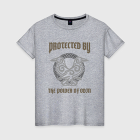 Женская футболка хлопок с принтом Protected by the power of Odin , 100% хлопок | прямой крой, круглый вырез горловины, длина до линии бедер, слегка спущенное плечо | power of odin | valhalla | асгард | боги | вальгалла | вальхалла | викинг | викинги | герои | скандинавия | тор
