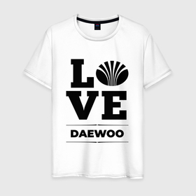 Мужская футболка хлопок с принтом Daewoo Love Classic , 100% хлопок | прямой крой, круглый вырез горловины, длина до линии бедер, слегка спущенное плечо. | Тематика изображения на принте: auto | brand | daewoo | logo | love | symbol | авто | бренд | дэу | лого | символ