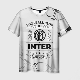 Мужская футболка 3D с принтом Inter Football Club Number 1 Legendary в Курске, 100% полиэфир | прямой крой, круглый вырез горловины, длина до линии бедер | club | football | inter | logo | интер | клуб | лого | мяч | символ | спорт | футбол | футболист | футболисты | футбольный