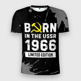 Мужская футболка 3D Slim с принтом Born In The USSR 1966 year Limited Edition в Белгороде, 100% полиэстер с улучшенными характеристиками | приталенный силуэт, круглая горловина, широкие плечи, сужается к линии бедра | Тематика изображения на принте: 