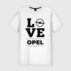 Мужская футболка хлопок Slim с принтом Opel Love Classic в Курске, 92% хлопок, 8% лайкра | приталенный силуэт, круглый вырез ворота, длина до линии бедра, короткий рукав | Тематика изображения на принте: auto | brand | logo | love | opel | symbol | авто | бренд | лого | опель | символ