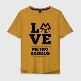 Мужская футболка хлопок Oversize с принтом Metro Exodus Love Classic в Новосибирске, 100% хлопок | свободный крой, круглый ворот, “спинка” длиннее передней части | Тематика изображения на принте: exodus | logo | love | metro | metro exodus | игра | игры | лого | логотип | метро | символ | эксодус