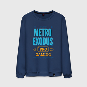 Мужской свитшот хлопок с принтом Игра Metro Exodus PRO Gaming в Курске, 100% хлопок |  | exodus | logo | metro | metro exodus | pro | игра | игры | лого | логотип | метро | символ | эксодус